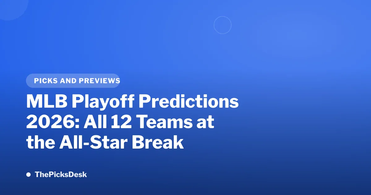 MLB Playoff Predictions 2026: All 12 Teams at the All-Star Break