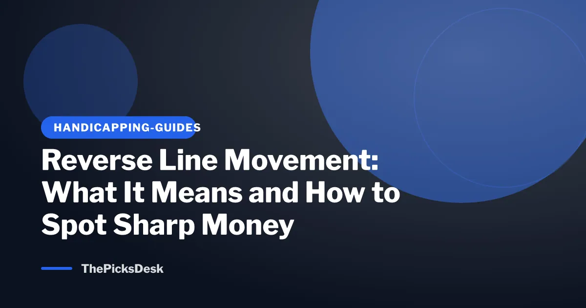 Reverse Line Movement: What It Means and How to Spot Sharp Money