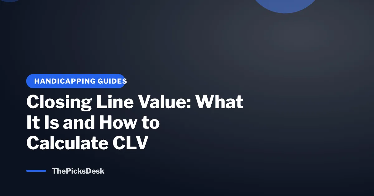Closing Line Value: What It Is and How to Calculate CLV